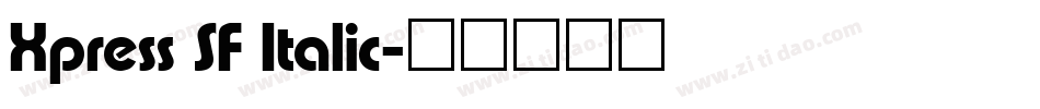 Xpress SF Italic字体转换